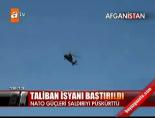 nato - Taliban isyanı bastırıldı Videosu