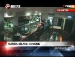 Barda Silahlı Soygun