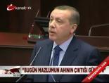 ak parti grup toplantisi - ''Bugün mazlumun ahının çıktığı gündür'' Videosu