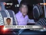 Dedesi Öldü, Doktoru Öldürdü online video izle