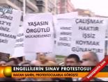 fatma sahin - Engellilerin sınav protestosu! Videosu