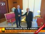 Tutuklu vekiller için 3 formül!