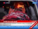 dogu anadolu - Doğu'da Kar Çilesi Videosu