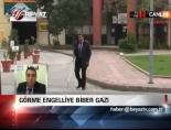 Görme Engelliye Biber Gazı