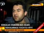 Kovalamaca kazayla bitti