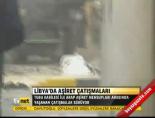 muammer kaddafi - Libya'da aşiret çatışmaları Videosu