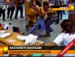 hasta yakini - Hastaneyi bastılar Videosu