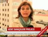 Kent Bahçeleri Projesi