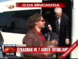 Özkasnak ve 7 asker tutuklandı online video izle