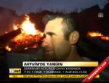 samanlik - Artvin'de yangın Videosu