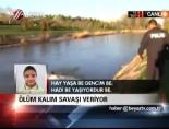porsuk cayi - Ölüm Kalım Savaşı Veriyor Videosu