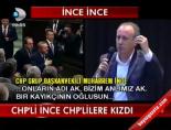 muharrem ince - Chp'li İnce Chp'lilere Kızdı Videosu