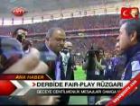 fenerbahce - Derbide Fair-Play Rüzgarı Videosu