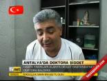 hasta yakini - Antalya'da doktora şiddet Videosu