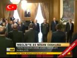 anitkabir - Meclis'te 23 Nisan coşkusu Videosu