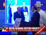 AB'de bedava eğitim müjdesi! online video izle