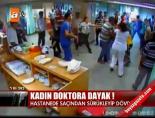 hasta yakini - Kadın doktora dayak! Videosu
