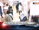 Kadın Doktora Meydan Dayağı online video izle