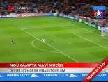 chelsea - Nou Camp'ta Mavi Mucize Videosu