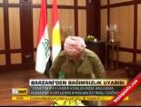 mesud barzani - Barzani'den bağımsızlık uyarısı Videosu