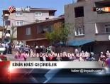 Sinir Krizi Geçirdiler