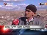 Bunu Yapan İnsan Olamaz