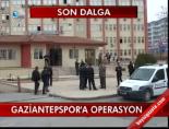 gaziantepspor - Gaziantep Spor'a Operasyon  Videosu