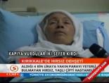 Kırıkkale'de hırsız dehşeti