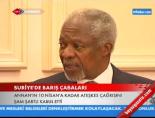 kofi annan - Suriye'de Barış Çabaları. Videosu