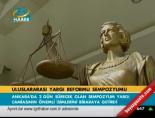hasim kilic - Uluslararası yargı reformu sempozyumu Videosu