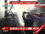 Mahallede yangın var
