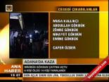 Adana'da kaza online video izle