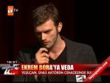 Ekrem Bora'ya veda Haberi  online video izle