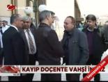 docent doktor - Kayıp doçente vahşi infaz Haberi  Videosu