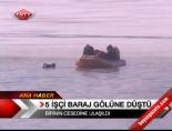 baraj golu - 5 işçi baraj gölüne düştü Videosu