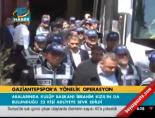 gaziantepspor - Gaziantepspor'a yönelik operasyon Videosu