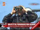 abdullah ocalan - Halfeti'de provokasyon alarmı! Videosu