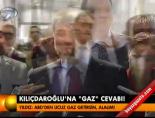 Kılıçdaroğlu'na gaz cevabı online video izle