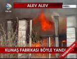 kumas fabrikasi - Kumaş fabrikası böyle yandı Videosu