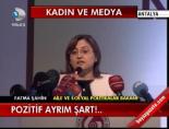 fatma sahin - Pozitif ayrım şart!.. Videosu