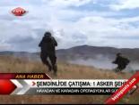 Şemdinli'de çatışma: 1 asker şehit online video izle