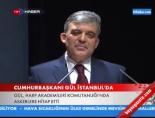 Cumhurbaşkanı Gül İstanbul'da online video izle