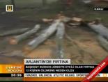arjantin - Arjantin'de Fırtına Videosu