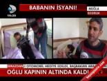 Oğlu Kapının Altında Kaldı