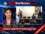 Çinle Suriye'yi Konuşacak