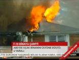 F-18 binaya çarptı