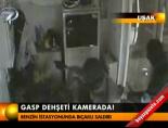 Gasp dehşeti kamerada