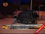 İstanbul'da bomba bulundu
