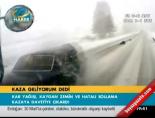 Kaza geliyorum dedi
