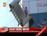 Halat Değil Hayat